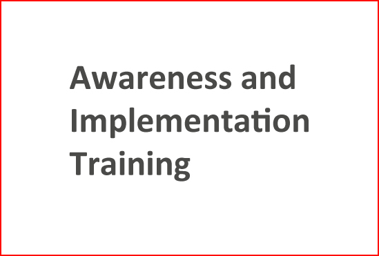 Awareness and Implementation Training